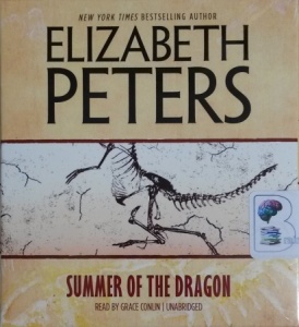Summer of the Dragon written by Elizabeth Peters performed by Grace Conlin on CD (Unabridged)
